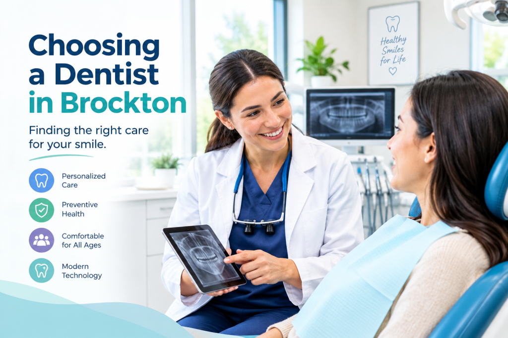 How to Choose a Dentist in Brockton: A Practical Guide for Local Families